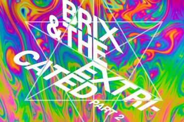 Brix & the Extricated - Part 2