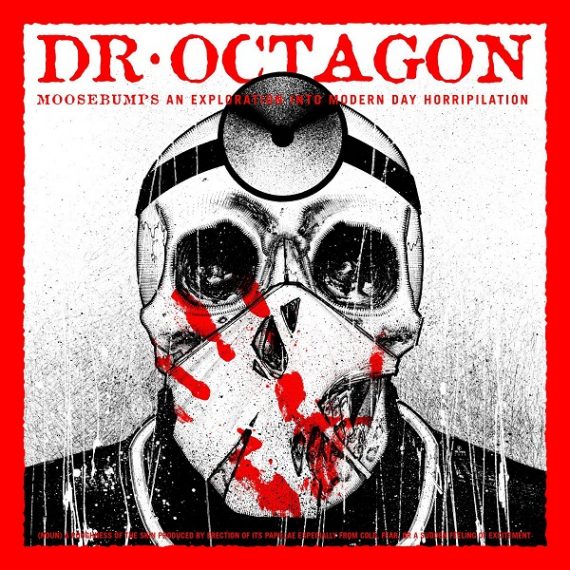 Dr Octagon / Moosebumps: An Exploration Into Modern Day Horripilation