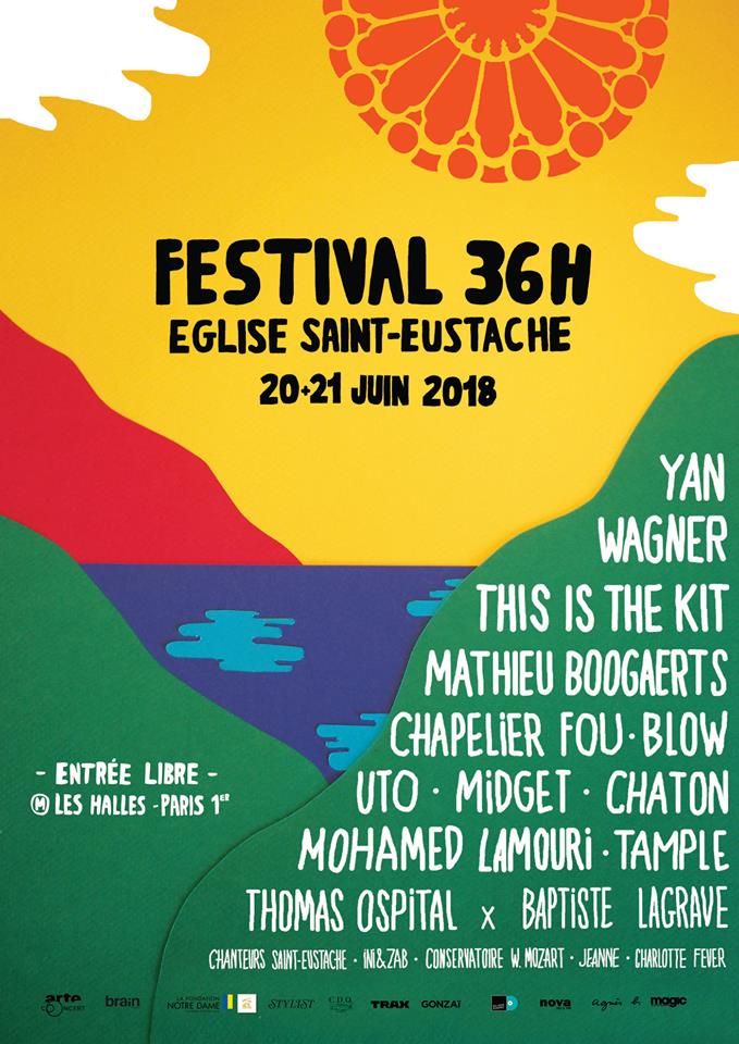 Festival 36h Saint Eustache - 20 et 21 juin 2018 (Paris)