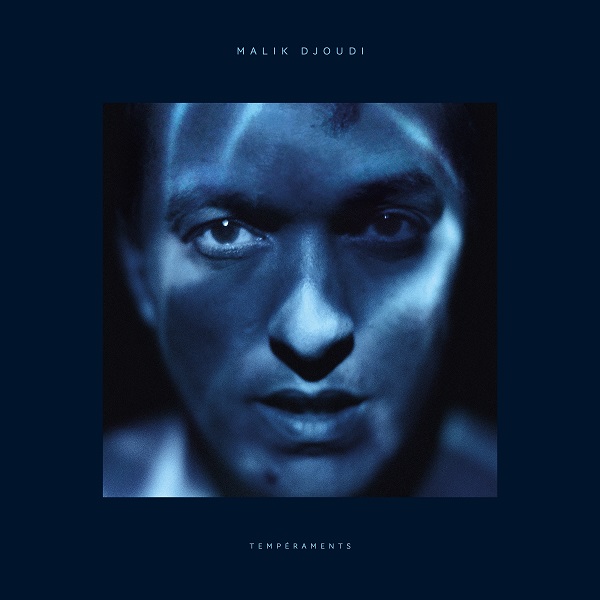 Malik Djoudi - Temperaments