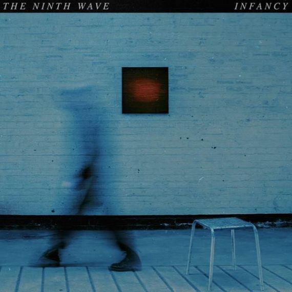 The Ninth Wave - Infancy