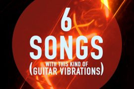 6 songs (with this kind of guitar vibrations)