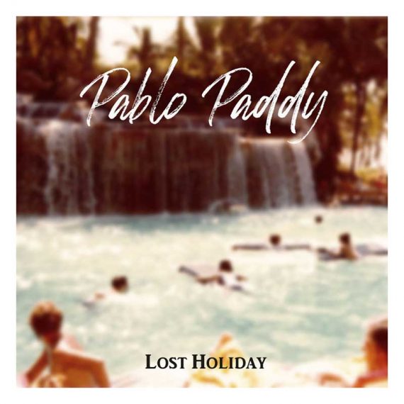 Pablo Paddy - Lost Holiday