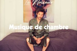 Le Noiseur - Musique de chambre