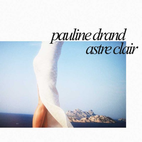 Pauline Drand -Astre Clair (Popklore)