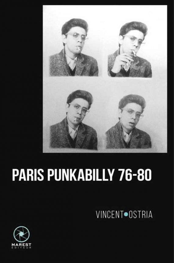 Vincent Ostria - Paris Punkabilly 76-80