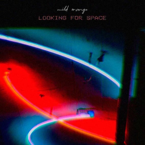 Mild Orange - Looking For Space