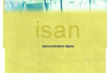 Isan - Demonstration Tapes
