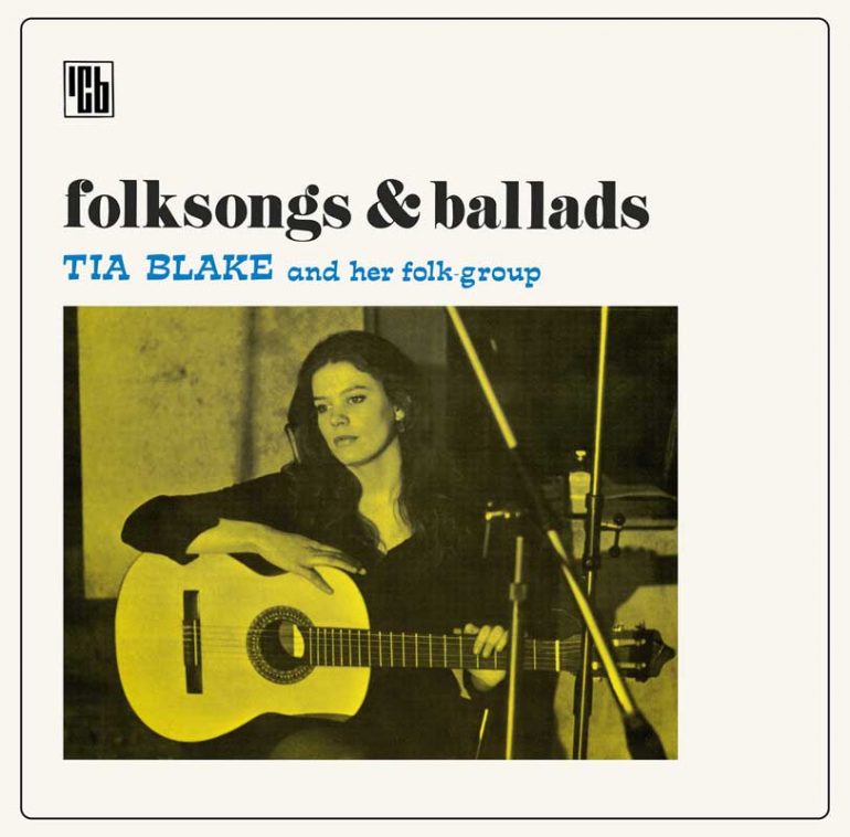 Tia Blake and her Folk-Group - Folksongs & Ballads