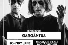 Gargäntua + Johnny Jane + Musique POST Bourgeoise Astroabe 2022