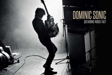 Dominic Sonic - Qu’avons-nous fait ?
