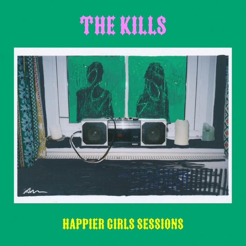 The Kills - Happier Girls Sessions