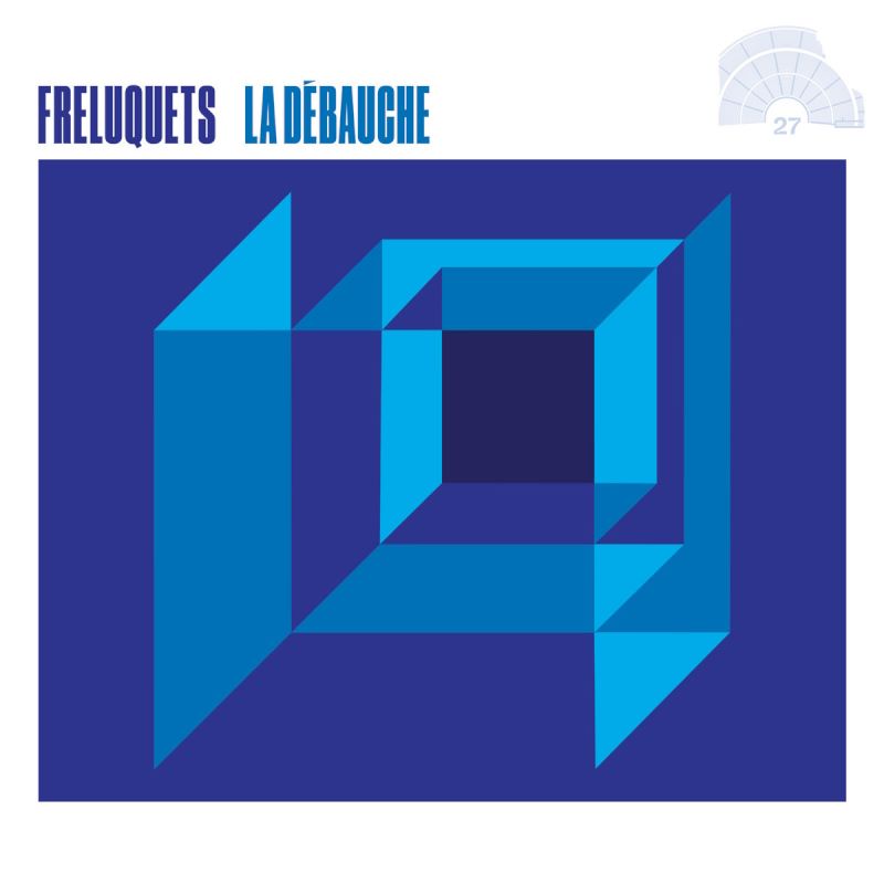 Freluquets - La Débauche