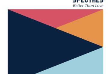 Pale Spectres - Better Than Love