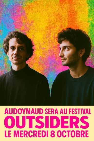 Audoynaud Festival Outsiders 2025