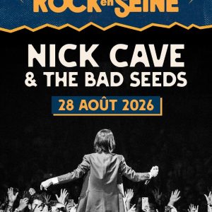 Nick Cave & The Bad Seeds - Rock en Seine - 28 août 2026