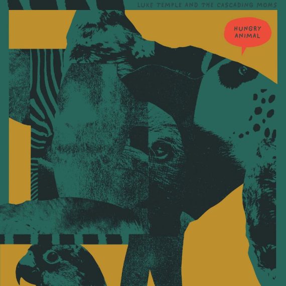 Luke Temple and The Cascading Moms - Hungry Animal