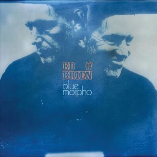 Ed O'Brien - Blue Morpho