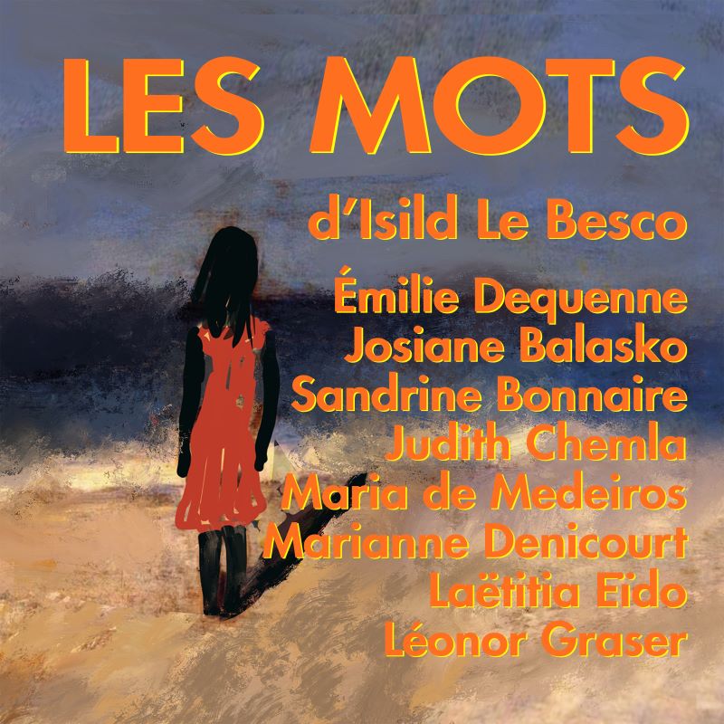 Les Mots - Isild le Besco