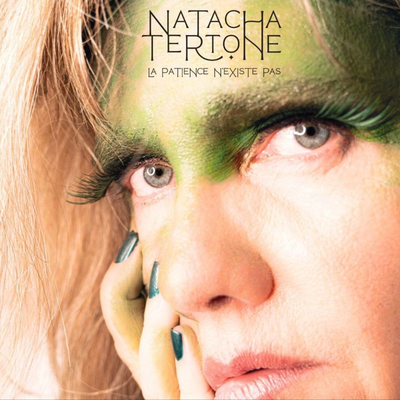 Natacha Tertone - La patience n'exste pas