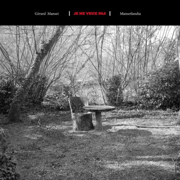 Gérard Manset - Je ne veux pas