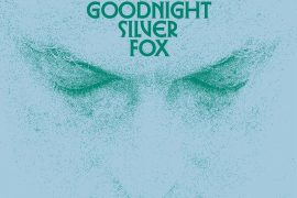 Troy Von Balthazar - Goodnight Silver Fox