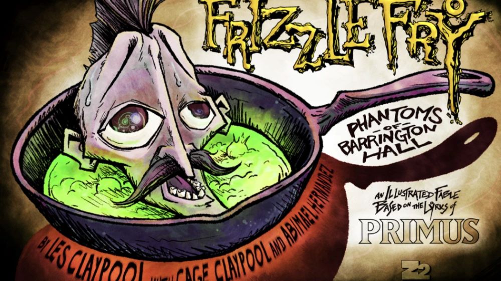 Primus - Frizzle Fry