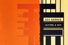 Ray Borneo - Glitters & Bits