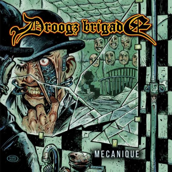 Droogz Brigade - Mécanique